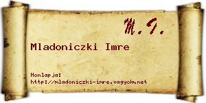 Mladoniczki Imre névjegykártya